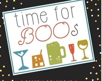 Time For Boos Print, Halloween Print, DIGITAL DOWNLOAD, Halloween Sign, Halloween Decor, Bar Sign, Custom Parties by PartyAtYourDoor on Etsy