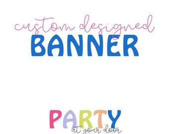 Custom Designed Banner