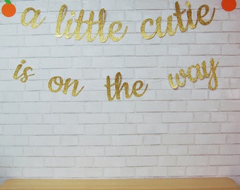 A Little Cutie is on the Way Banner, Little Cutie Baby Shower Banner, Little Cutie, Cutie Banner, Custom Parties by PartyAtYourDoor on Etsy