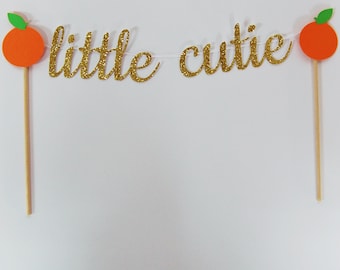 Little Cutie Cake Topper, Little Cutie Baby Shower, Little Cutie Baby Shower Decor, Custom Parties by PartyAtYourDoor on Etsy