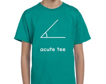 Kid Math Tshirt | Acute Tee Pun Child Youth T-shirt | Maths Children Tween Teen Girl Boy Mathematics Acute Angle Geometry Apparel Clothing