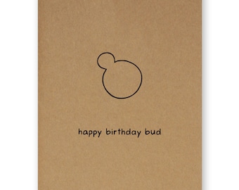 Bacteria Birthday Card | Microbiology Yeast Mycology Budding | Happy Birthday Bud | Biology Science Scientist Nerd Scientific Reproduction