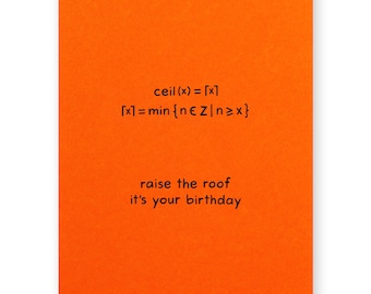 Math Birthday Card | Raise the Roof Ceiling Function Maths Mathematician Mathematics Number Nerd Geek Equation Engineer Engineering Science