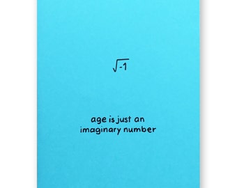 Math Birthday Card | Funny Maths Mathematician Age is Just an Imaginary Number | Square Root Nerd Geek Engineer Physics Science STEM Teacher