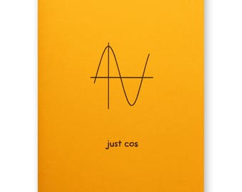 Just Cos Card - Cosine Nerdy Math Card - Cosine Wave Nerd Geek Card - Just Because Card