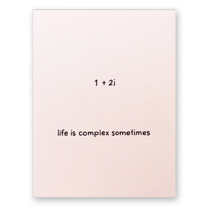 Math Sympathy Card | Life is Complex Number | Life is Complicated | Encouragement Inspirational Good Luck Sorry Illness Divorce Break Up