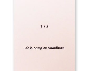 Math Sympathy Card | Life is Complex Number | Life is Complicated | Encouragement Inspirational Good Luck Sorry Illness Divorce Break Up