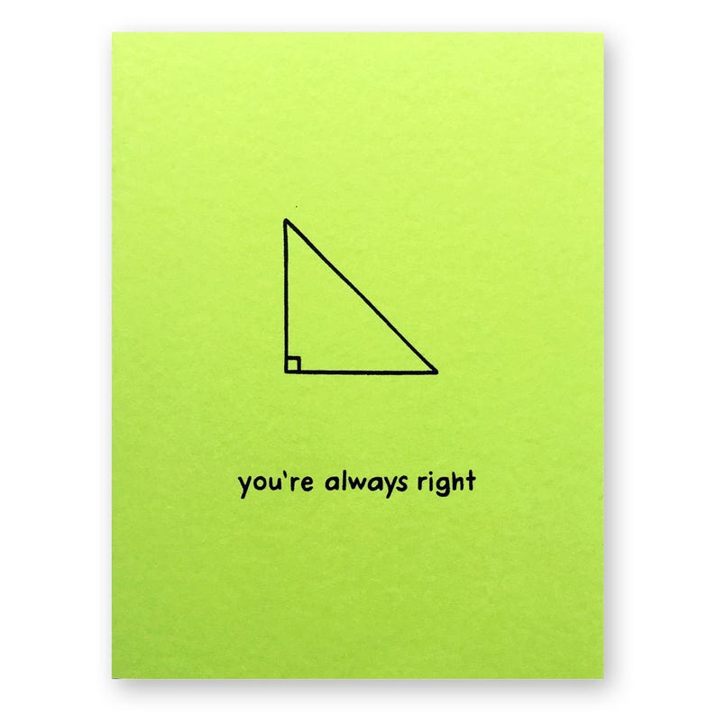 Math Teacher Card Always Right Angle Triangle Maths Nerd Geek Algebra Geometry Parents Mothers Day Fathers Day Spouse Wife Husband Boss image 1