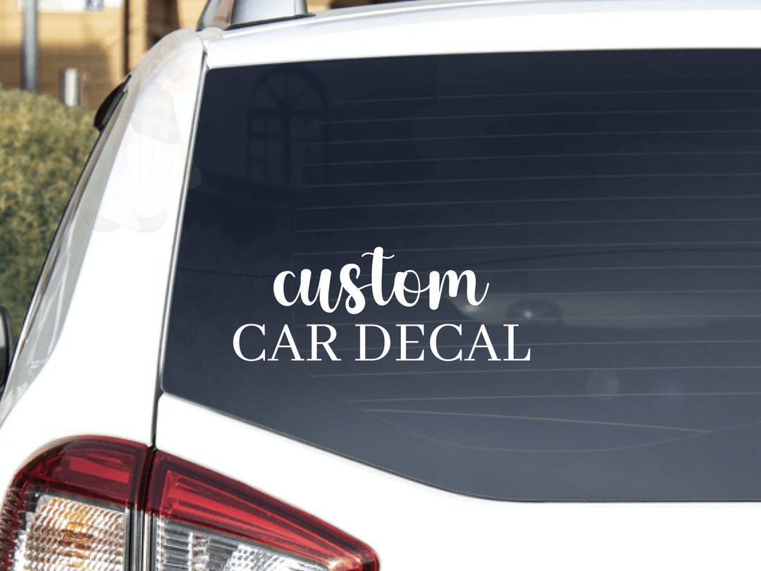 Create your own car decal i custom phrase image car decal i business