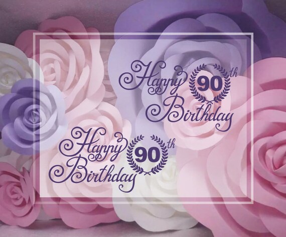 Happy 90th Birthday SVG Cricut Happy 90th Clipart Cutting File