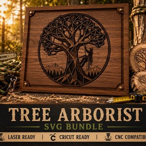 May include: A wooden plaque with a laser-cut tree design, featuring an arborist climbing. The plaque is framed with brass accents. The image also includes tree slices, a measuring tape, and the text "TREE ARBORIST SVG BUNDLE".