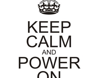 Keep Calm and Power On SVG Cameo Keep Calm svg Cricut Keep Calm dxf Laser Cuting Keep Calm png Laser Engraving file