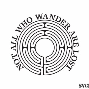 Not all who wander are lost Quote SVG file for Cricut Cutting. Adventure Svg Adventure Monogram svg Travel svg Labyrinth png Laser Engraving