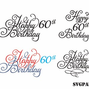 60. urodziny SVG Clipart do wydrukowania Wszystkiego najlepszego z okazji urodzin SVG Vinyl Crafts 60. urodziny Cricut Wszystkiego najlepszego z okazji urodzin 60 Plik do cięcia laserowego i grawerowania
