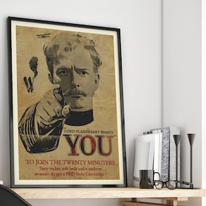 Pode incluir: Um cartaz de recrutamento de estilo vintage com um homem em uniforme militar apontando para o espectador. O cartaz diz "LORD FLASHHEART WANTS YOU TO JOIN THE TWENTY MINUTERS Taity tucker, soft beds and a uniform so smart it's got a PHD from Cambridge!"
