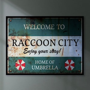 Resident Evil Inspired - Welcome to Raccoon City - Enjoy Your Stay! - Home of Umbrella Replica Prop Sign Art Print A4 A3 A2 A1 & Metal Sign