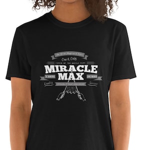 Miracle Max - A Princess Bride Inspired Unisex T-Shirt.