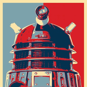 Obama style Doctor Who Dalek Exterminate Political Propaganda A4 A3 A2 A1 Poster Print image 1