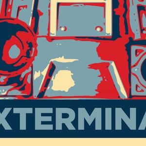 Obama style Doctor Who Dalek Exterminate Political Propaganda A4 A3 A2 A1 Poster Print image 2