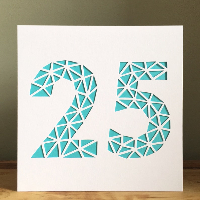 Quarter Of A Century Card 25-25 Card Birthday Card Cut Out Card Geometric Card Card Greeting Card Numbers Card Age Card