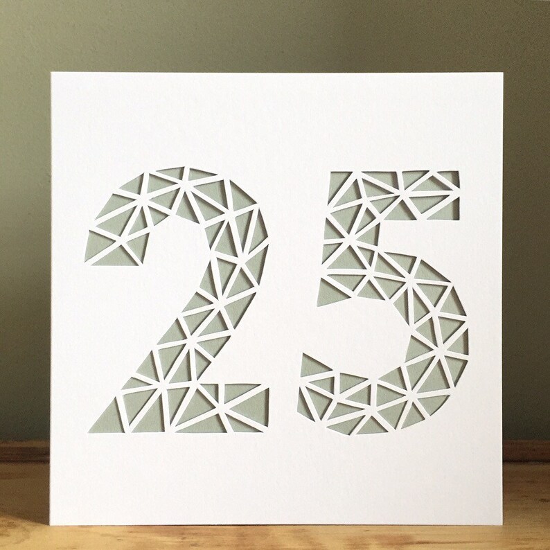 Quarter Of A Century Card 25-25 Card Birthday Card Cut Out Card Geometric Card Card Greeting Card Numbers Card Age Card