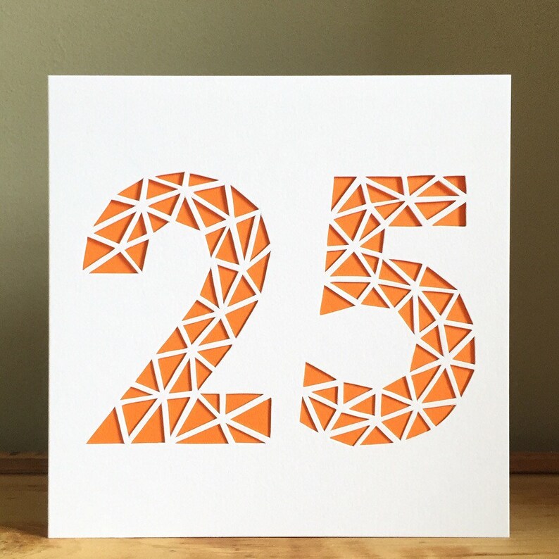Quarter Of A Century Card 25-25 Card Birthday Card Cut Out Card Geometric Card Card Greeting Card Numbers Card Age Card