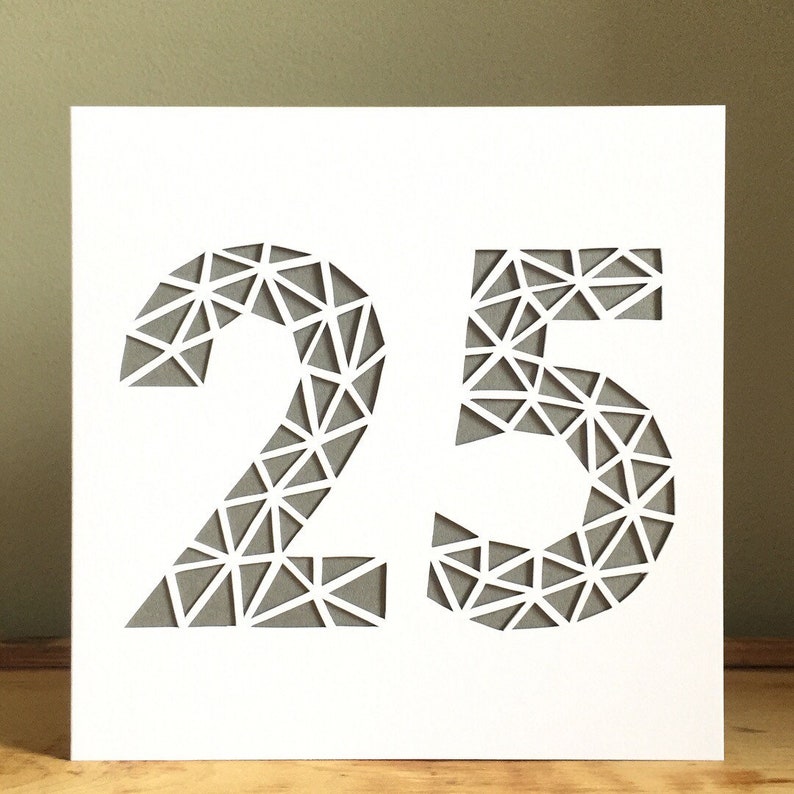 Quarter Of A Century Card 25-25 Card Birthday Card Cut Out Card Geometric Card Card Greeting Card Numbers Card Age Card