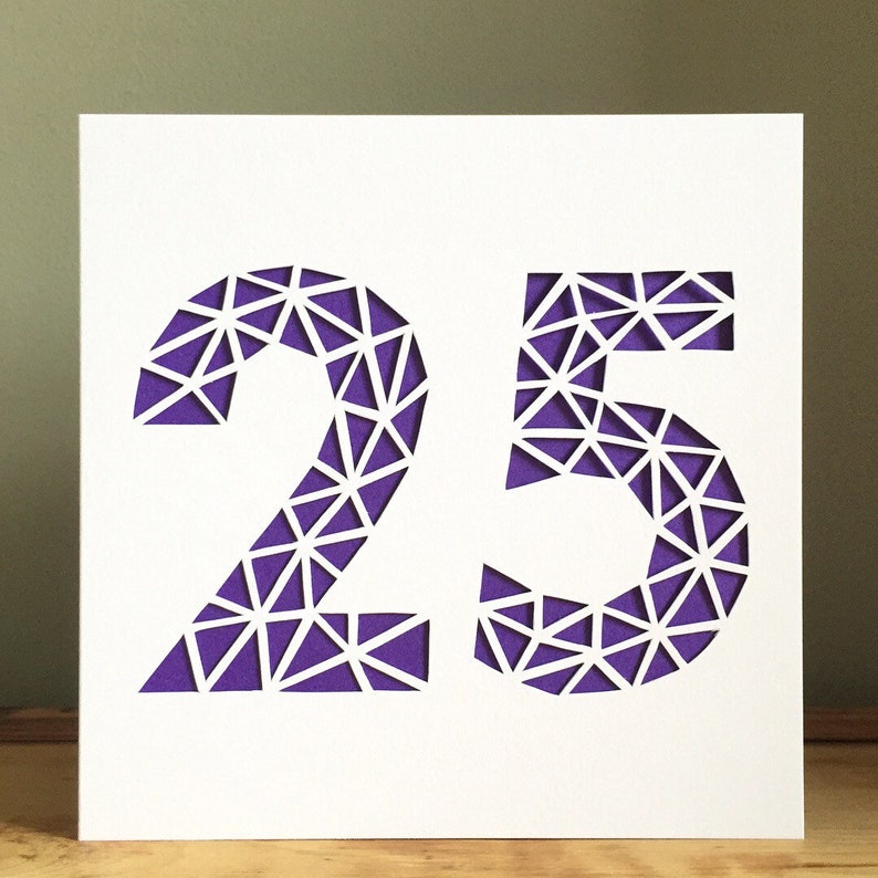 Quarter Of A Century Card 25-25 Card Birthday Card Cut Out Card Geometric Card Card Greeting Card Numbers Card Age Card