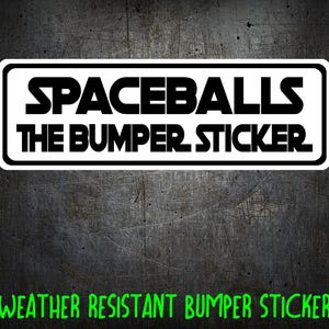 Spaceballs The Bumper Sticker
