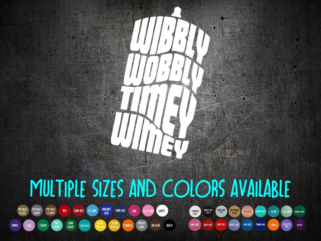 Vinyl Decal - Dr. Who - Wibbly Wobbly Timey Wimey - Etsy