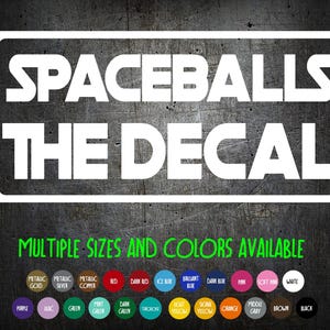 Vinyl Decal - Spaceballs the Decal