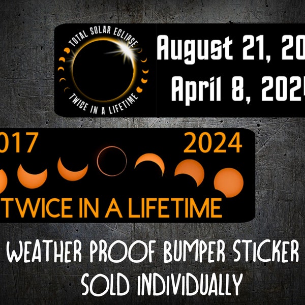 Bumper Sticker -  Twice in a Lifetime - Solar Eclipse