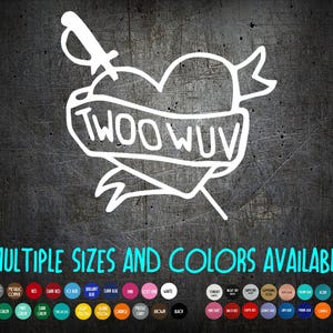 May include: White graphic of a heart pierced by a sword, with the text "TWOO WUV" on a banner. The phrase "MULTIPLE SIZES AND COLORS AVAILABLE" is below the graphic, with a color palette of available colors.