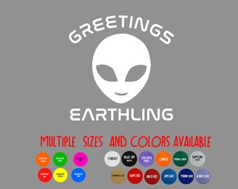 Glitter or Fluorescent Vinyl Decal - Alien "Greetings Earthling"