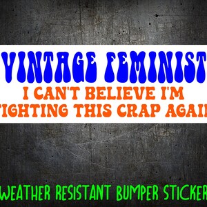 Bumper Sticker - Vintage Feminist