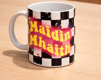 Irish mug| Gaelige mug |Maidin Mhaith