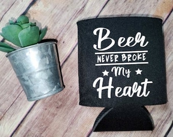 Beer Never Broke My Heart ~ Can Cooler