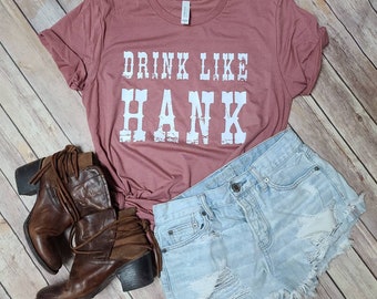 Drink Like Hank -  Unisex T-Shirt