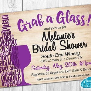 May include: A wood-grain background with a purple wine glass graphic and text that reads "Grab a Glass! and join us for Melanie's Bridal Shower. South End Winery 4563 W. Main St. Geneva, NY Saturday, May 20th @ 1pm Registries @ Target and Bed, Bath & Beyond RSVP to Sarah, 556-1456 or Sarah@gmail.com Cloud Nine Design"