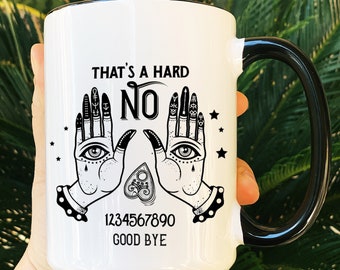 Spirit Board Mug, Hard No Mug, Funny mystical mug, funny evil eye mug, tarot oracle mug, that's a hard no mug, funny palm reader mug
