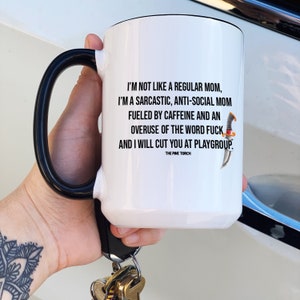 I'm not like a regular mom I will cut you mug, funny play group mug, edgy tattoo mom mug, sacrastic antisocial mom mug, edgy funny mom mug