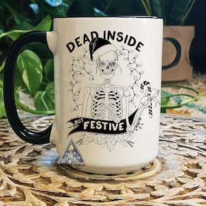 Dead Inside But Festive Mug, Dead Inside Christmas Mug, Funny Christmas Mug, Christmas Skeleton Mug, Dead Inside Mug, funny xmas mug