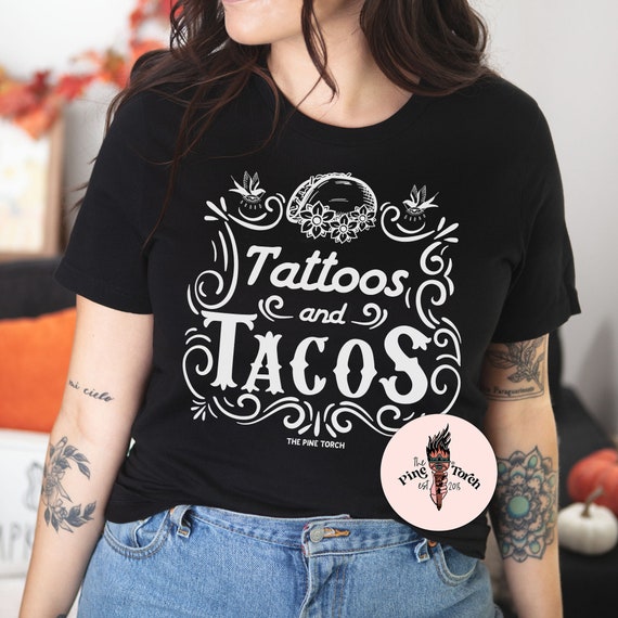 Funny Tattoos And Tacos Shirt Tattoo & Taco Lovers Tshirt Funny Tattoos And Tacos Shirt Tattoo & Taco Lovers Tshirt