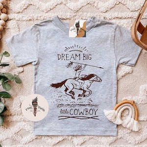 Cowboy Kids Shirt, Dream Big Little Cowboy, First Rodeo, Rodeo Theme, Wild West Horse Tee, Western Theme Baby, Rodeo Baby, Cowboy Baby