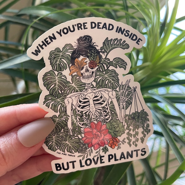 Dead Inside Planty Vinyl Waterproof Sticker, Skeleton House Plant sticker, Waterproof vinyl Sticker, Water bottle, laptop, phone stickers