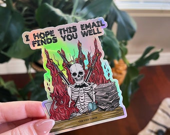 Hope email finds you well skeleton Holographic Sticker, funny work life email skeleton sticker, email finds you sticker, cubicle sticker