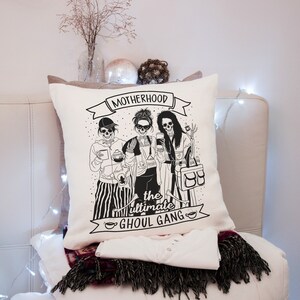 Motherhood girl gang throw pillow Cover, Funny Mom Life Pillow Cover, motherhood ghoul gang pillow, mama pillow case, 18x18 pillow cover