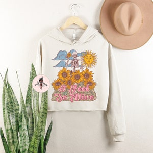 Dancing skeleton Feel so alive Crop Hoodie, audacity dancing skeleton crop hoodie, sarcastic skeleton sweatshirt, skeleton crop sweatshirt