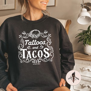 Tattoos and Tacos Pullover, Tacos and Tats Sweatshirt, Funny Taco Pullover, Funny Retro Tacos pullover, witchy taco pullover