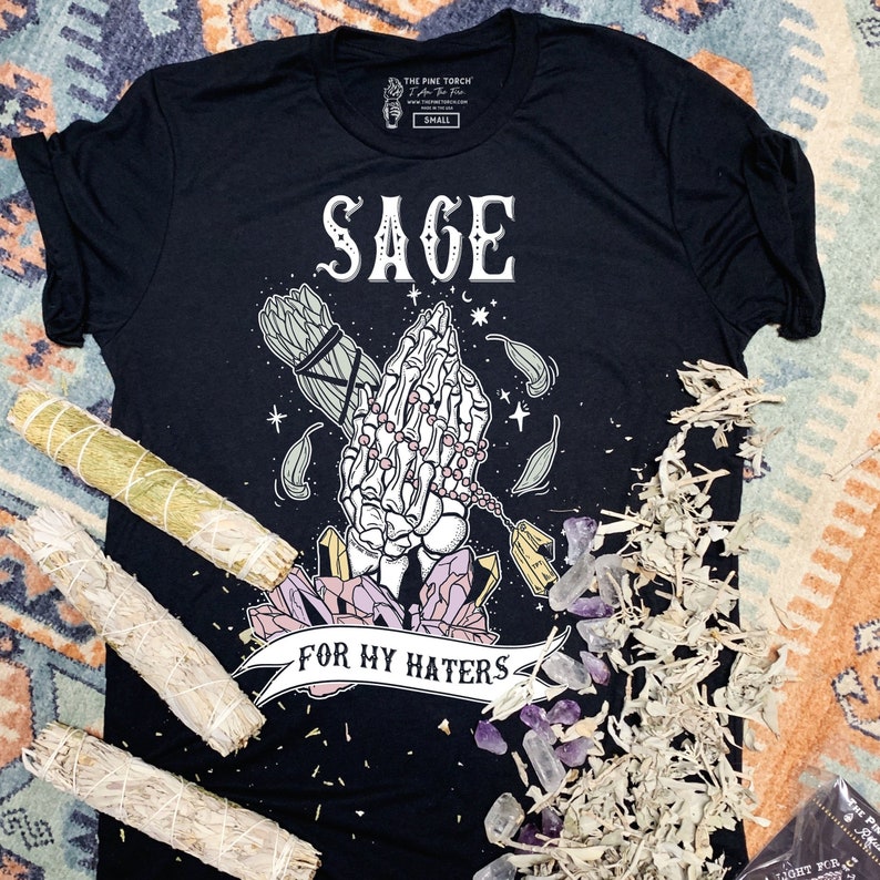 Sage for my haters Shirt, skeleton sage black shirt, funny sage shirt, smudge shirt, smudge yourself shirt, funny sage tee, skeleton tee image 1